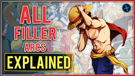 Which One Piece Filler Should You Watch Filler Episodes And Arcs Of