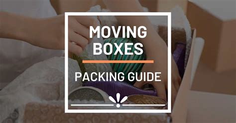 How To Pack Moving Boxes Tips For Packing Moving Boxes
