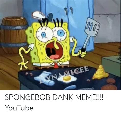 Namicee Spongebob Dank Meme Youtube Dank Meme On Meme