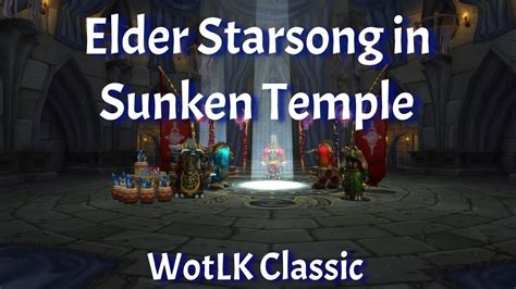 Elder Starsong In Sunken Temple Elders Of The Dungeon Lunar Festival Wotlk Classic Youtube