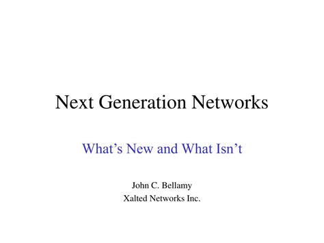 Ppt Next Generation Networks Powerpoint Presentation Free Download