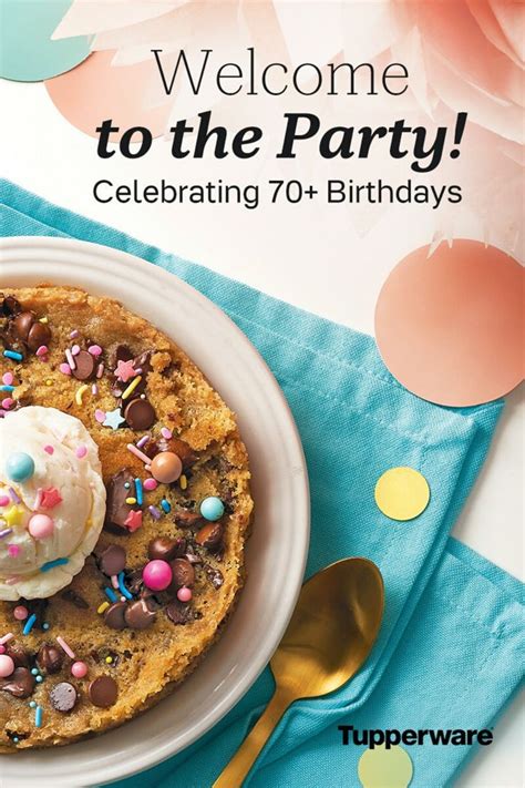 Celebrate With Tupperware Tupperware Welcome To The Party Food