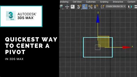 The Quickest Way To Center Pivot On A 3ds Max Object Youtube