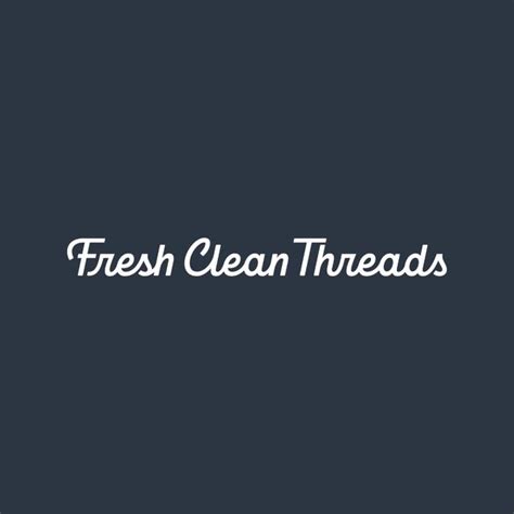 Fresh Clean Tees Rebrands As Fresh Clean Threads