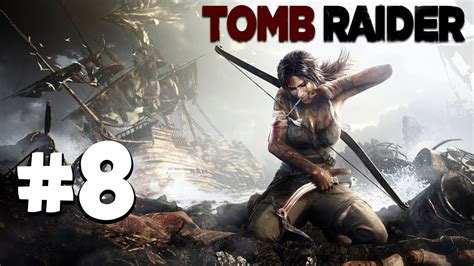 Tomb Raider 2013 Walkthrough - SOS - Part 8 [360/PS3/PC] [HD] - YouTube