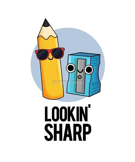 Lookin Sharp Funny Pencil Puns By Punnybone Redbubble Funny Doodles