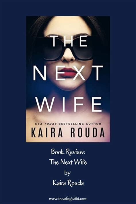 The Next Wife By Kaira Rouda Traveling With T