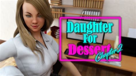 Daughter For Dessert Walkthrough Best Daughter For Dessert Chapter