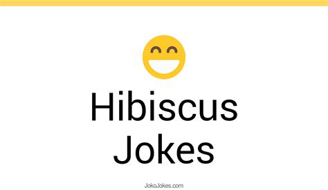 4 Hibiscus Jokes And Funny Puns Jokojokes