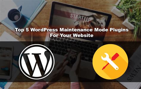 Top 5 Wordpress Maintenance Mode Plugins For Your Website Sanjay Web