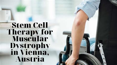 Stem Cell Therapy For Muscular Dystrophy Package In Vienna Austria