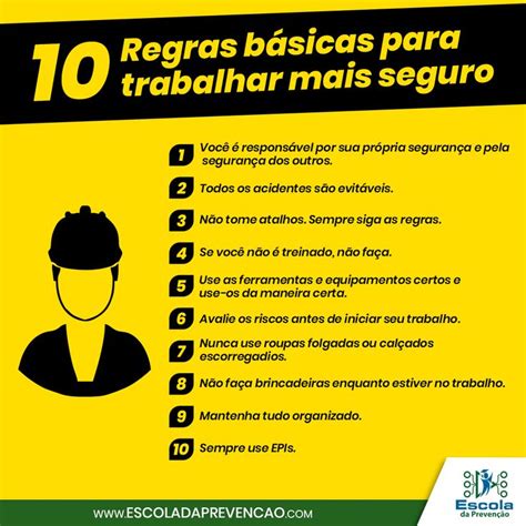 10 regras básicas para trabalhar mais seguro Dicas de segurança no