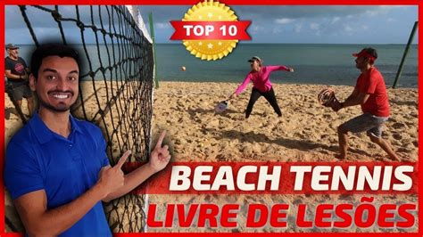 Como NÃo Lesionar No Beach Tennis🚫 Top 10 Dicas Para Evitar Lesões No Beach Tennis Beachtennis