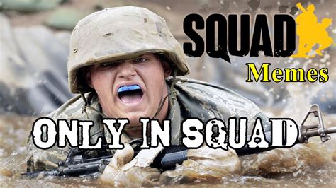 Only In Squad Squad Memes YouTube