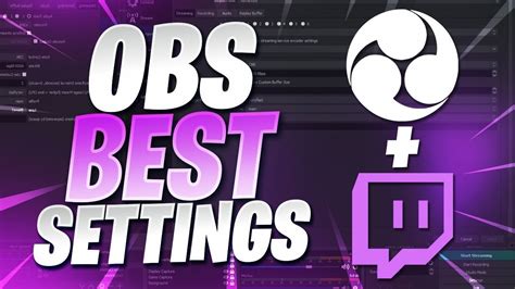 BEST OBS Settings For Twitch Livestreaming YouTube