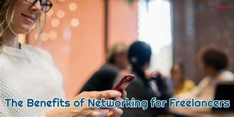 The Benefits Of Networking For Freelancers —