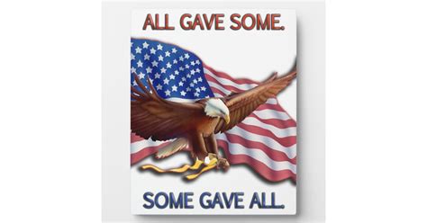 All Gave Some Some Gave All American Flag And Eagle Plaque Zazzle