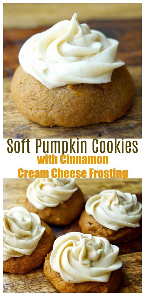 Soft Pumpkin Cookies With Cinnamon Cream Cheese Frosting Recipe Fall Cookie Recipes Soft