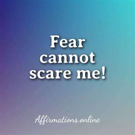 Fear Cannot Scare Me I Say Goodbye Divine Timing Therapy Counseling