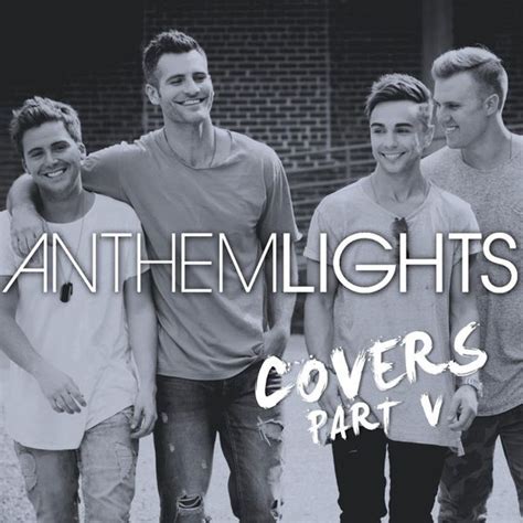 Anthem Lights Covers Pt V Lyrics And Tracklist Genius