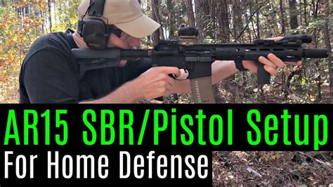 Ar 15 Sbrpistol Setup For Home Defense Youtube