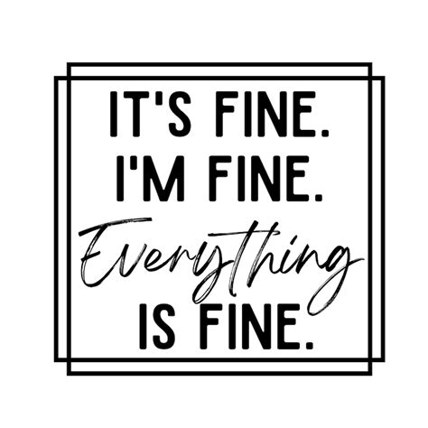 Its Fine Im Fine Everything Is Fine Svg Png  Etsy Canada