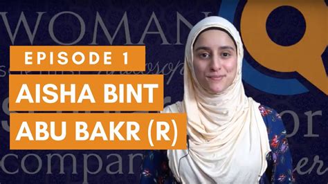 Episode 1 Aisha Bint Abu Bakr Inspirational Muslim Women Youtube