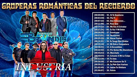 Industria Del Amor Y Grupo Bryndis Grandes Xitos Del Recuerdo Recuerdos Del Ayer Youtube