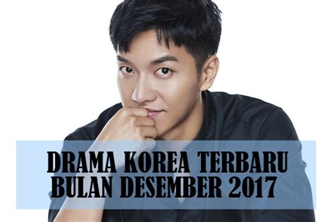 Drama Korea Terbaru Bulan Desember 2017 My Korean Drama