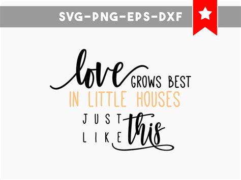 You have a choice of sizes and design styles. love grows best svg little houses svg home family quotes