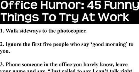 Office Humor 45 Hilarious Things To Try At Work Pictures Photos And