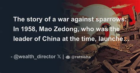 The Story Of A War Against Sparrows In 1958 Mao Zedong Who Was The