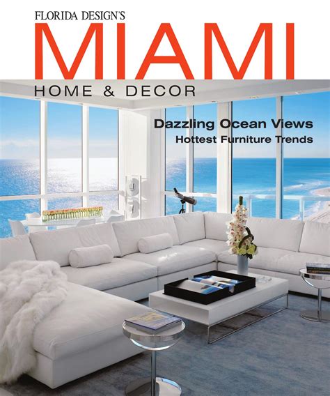 Miami Home And Decor Magazine By Florida Design Inc Issuu