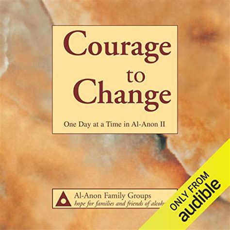 Courage To Change One Day At A Time In Al Anon Ii By Al Anon Family Groups Audiobook