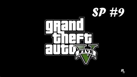 Grand Theft Auto 5 Single Player Antics Part 9 Driving And Blowing Up