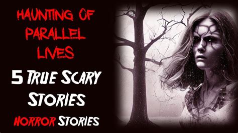 5 True Haunting Scary Stories 5 Horror Stories Scary Telling Youtube