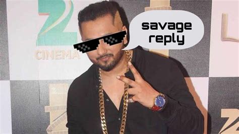 Honey Singh Savage Reply😂thug Life Yoyo Best Savage Reply Ever Fact Shorts Honeysingh Youtube