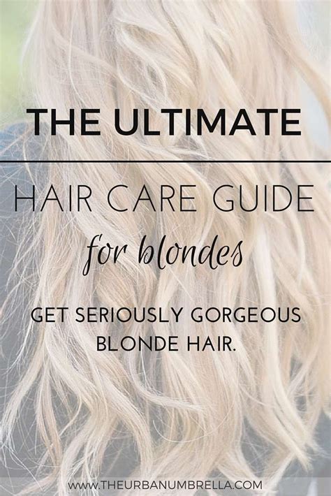 The Ultimate Hair Care Guide For Blondes The Urban Umbrella Blonde