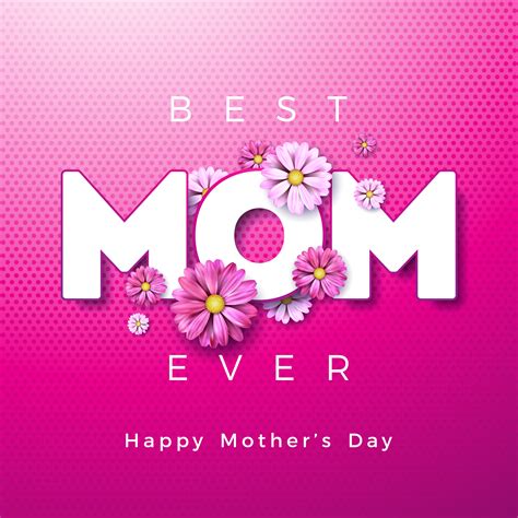 Happy Mothers Day Greeting Card Design With Flower And Best Mom Ever Typographic Elements