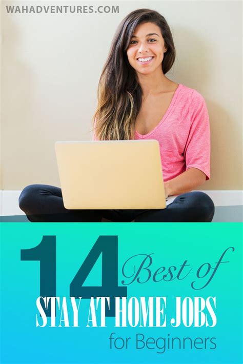 The 14 Best Stay At Home Jobs For Beginners To Start Your Home Careers
