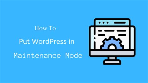 How To Put Wordpress In Maintenance Mode Codeflist