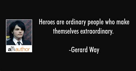 Heroes Are Ordinary People Who Make Quote