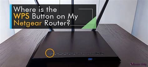 Where Is The Wps Button On My Netgear Router Netgear Router Help