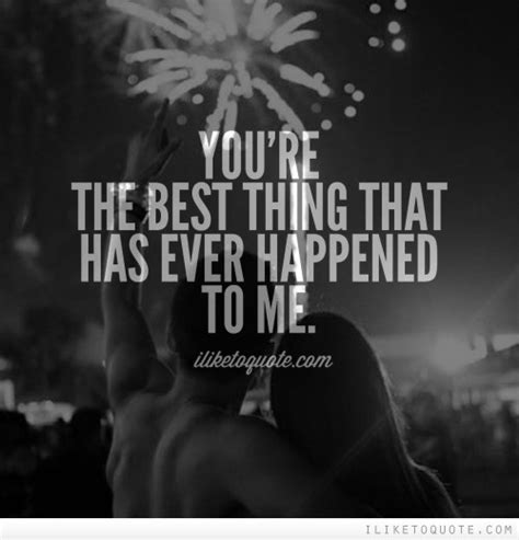 Ur The Best Thing That Ever Happened To Me Quotes Preet Kamal