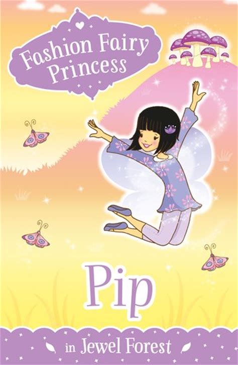 Fashion Fairy Princess Pip In Jewel Forest Scholastic Kids Club