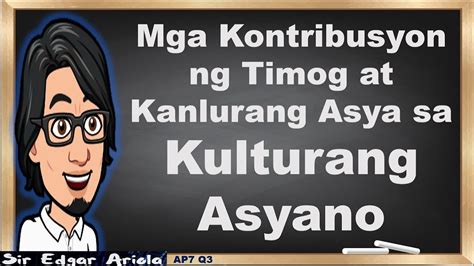 Mga Kontribusyon Ng Timog At Kanlurang Asya Sa Kulturang Asyano Ap7