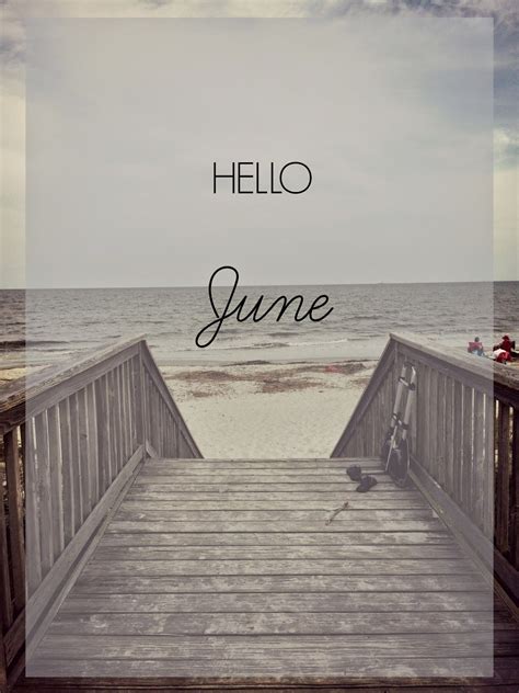 hello june! | Welcome june, Hello june, June quotes