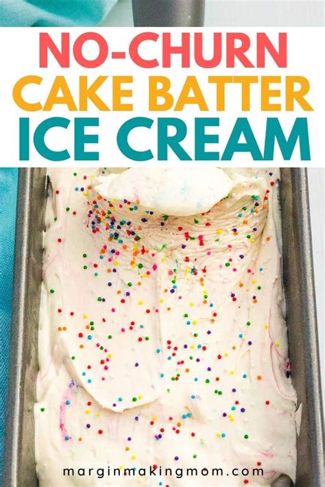 No Churn Cake Batter Ice Cream Margin Making Mom®