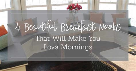 Breakfast nooks are generally used for casual dining, and yet, they are not just limited to breakfast here we have a great collection of 40 beautiful and cozy breakfast nook designs and decorations. 4 Beautiful Breakfast Nooks That Will Make You Love Mornings | Cushion Source Blog