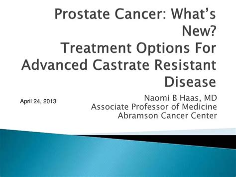 Ppt Prostate Cancer Whats New Treatment Options For Advanced